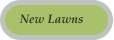 New Lawns