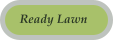 Ready Lawn